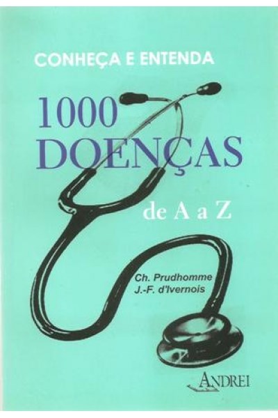 Livro Conheça e Entenda 1000 Doenças de A a Z - Prudhomme - Andrei