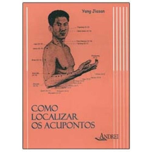 Livro Como Localizar os Acupontos - Jiasan