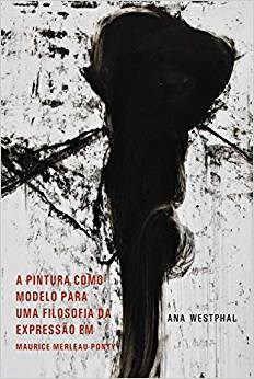 Livro Pintura Como Modelo para Uma Filosofia da Expressao em  Maurice Merleau-pon - Westphal