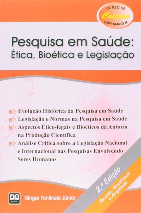 Livro Pesquisa em Saude - Etica, Bioetica e Legislacao - Fontinele Junior
