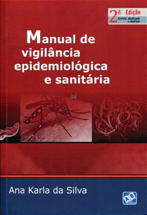 Livro Manual de Vigilância Epidemiológica e Sanitária - Silva - AB