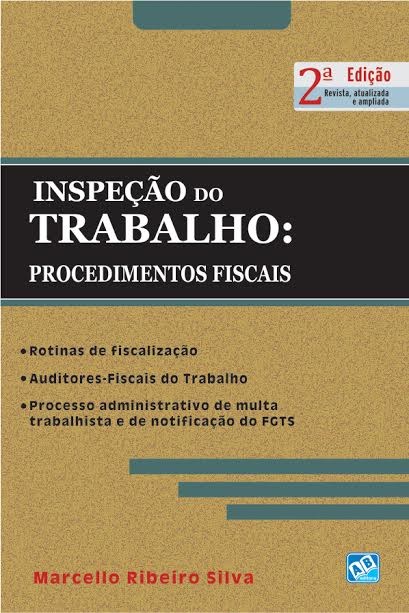 Livro Inspecao do Trabalho: Procedimento Fiscais - Silva