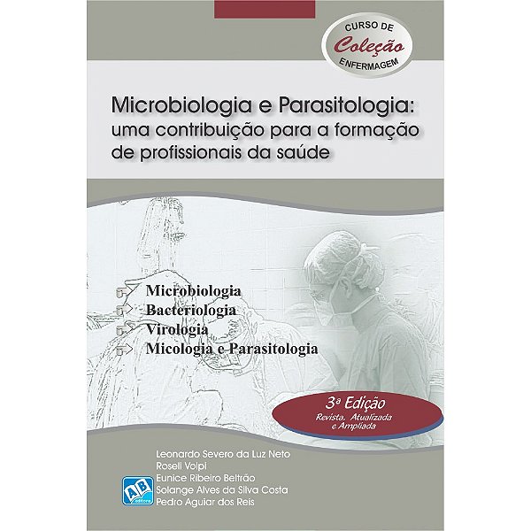 Livro Microbiologia e Parasitologia: Uma Contribuicao para a Formacao de Profissi - Luz Neto