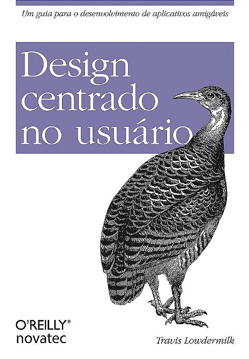 Livro Design Centrado No Usuario: Um Guia para Desenvolvimento de Aplicativos Ami - Lowdermilk