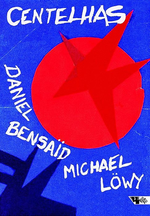 Livro Centelhas - Marxismo e Revolucao No Seculo Xxi - Bensaid/lowy