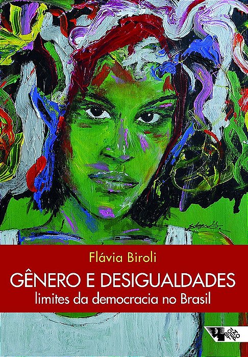 Livro Genero e Desigualdades - Limites da Democracia No Brasil - Biroli