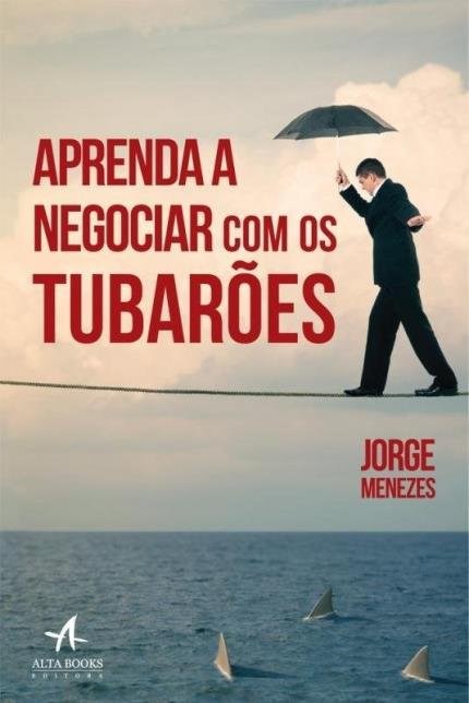 Livro Aprenda a Negociar com os Tubaroes - Menezes