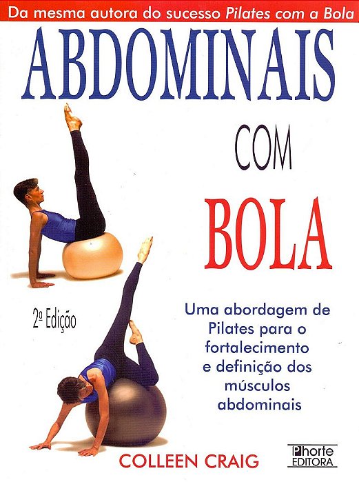 Livro Abdominais com Bola Uma Abordagem de Pilates
