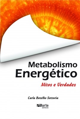 Livro Metabolismo Energetico: Mitos e Verdades - Sottovia