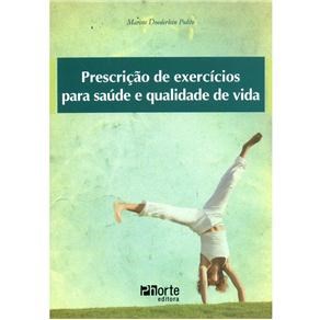Livro Prescricao de Exercicios para a Saude e Qualidade de Vida - Polito