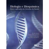 Livro Biologia e Bioquímica: Bases Aplicadas as Ciências da Saúde - Pereira - Phorte