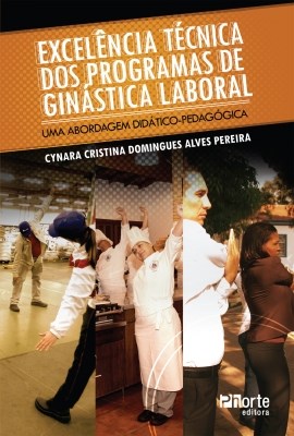 Livro Excelencia Tecnica dos Programas de Ginastica Laboral: Uma Abordagem Didati - Pereira