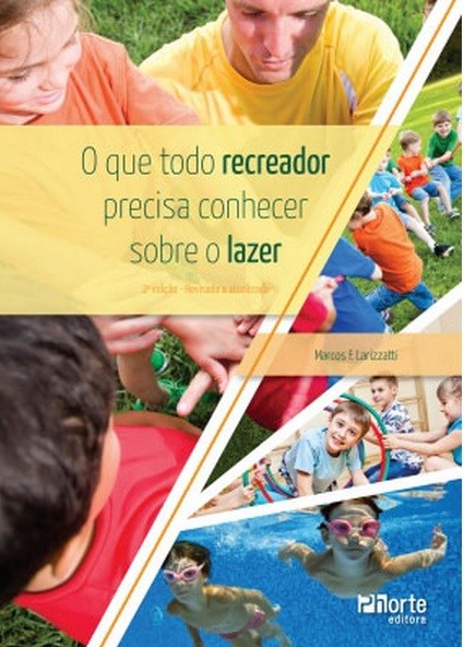 Livro Que Todo Recreador Precisa Conhecer sobre o Lazer, O - Larizzatti