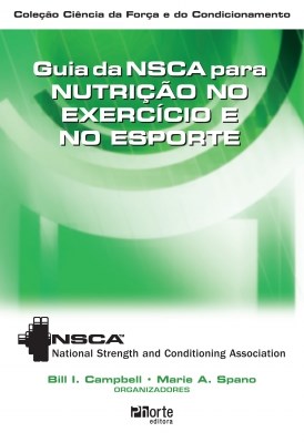 Livro Guia da Nsca para Nutricao No Exercicio e No Esporte - Campbell/span(orgs.)