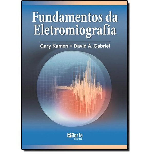 Livro Fundamentos da Eletromiografia - Kamen/gabriel