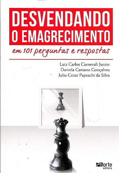 Livro Desvendando o Emagrecimento em 101 Perguntas e Respostas - Carnevali Junior/gon