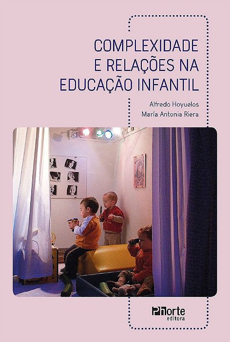 Livro Complexidade e Relações Na Educação Infantil
