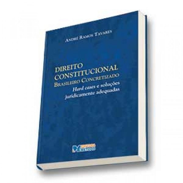 Livro Direito Constitucional Brasileiro Concretizado - Tavares
