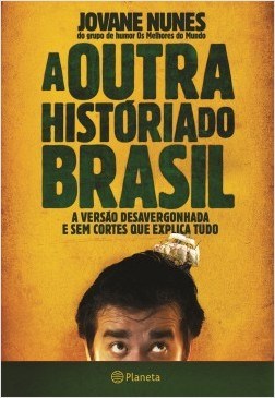 Livro Outra Historia do Brasil, A - Nunes