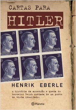 Livro Cartas Para Hitler - Eberle - Planeta