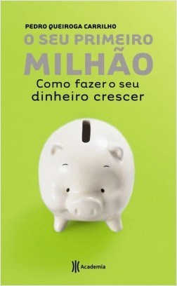 Livro O Seu Primeiro Milhão - Carrilho - Planeta