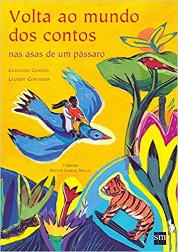 Livro Volta ao Mundo dos Contos Nas Asas de Um Pássaro - Gendrin - SM