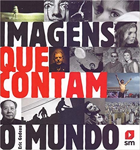 Livro Imagens Que Contam o Mundo - Godeau - SM