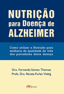 Livro Nutricao para Doença de Alzheimer: Como Utilizar a Nutrição para Melhoria