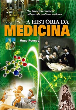 Livro História da Medicina - Rooney - M. Books