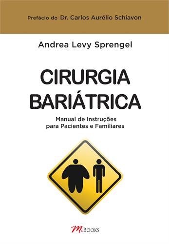 Livro Cirurgia Bariátrica Manual de Instruções para Pacientes e Familiares - Sprengel - M.Books