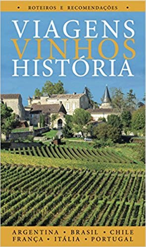 Livro Guia de Viagens, Vinhos, Histórias - Assumpção Filho - M.Books