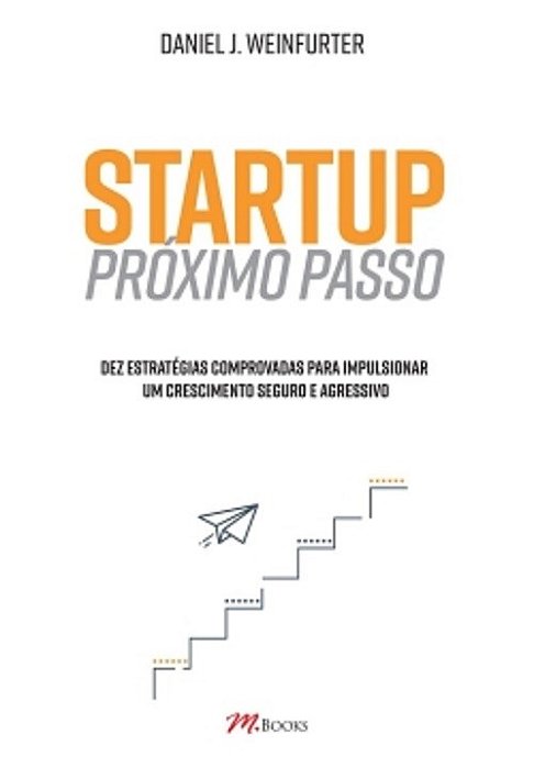 Livro Startup - Proximo Passo - Weinfurter