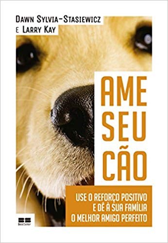 Livro Ame seu Cão - Sylvia-Stasiewicz