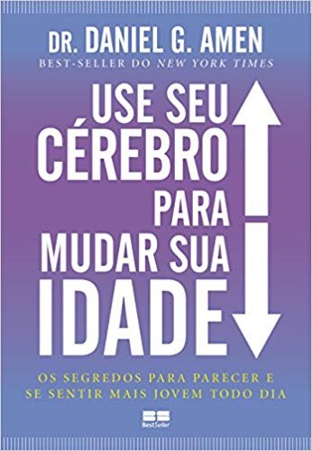Livro Use Seu Cerebro para Mudar Sua Idade