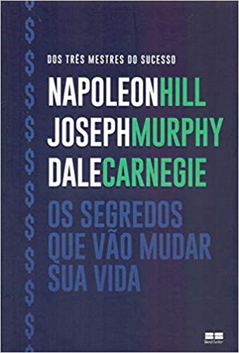 Livro Segredos Que Vao Mudar Sua Vida, os - Hill/murphy/carnegie