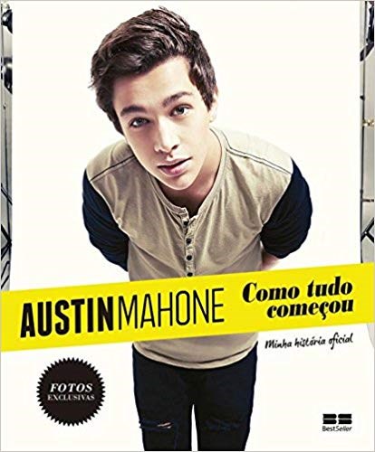 Livro Austin Mahone: Como Tudo Comecou - Mahone