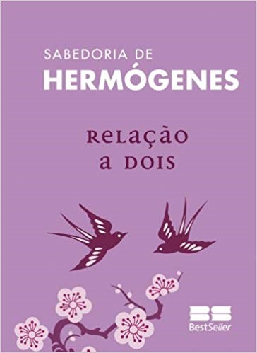 Livro Relacao a Dois - Col.sabedoria de Hermogenes - Hermogenes