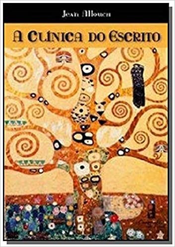 Livro Clinica do Escrito, A - Allouch