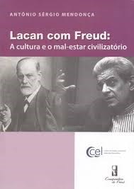 Livro Lacan com Freud: a Cultura e o Mal-estar Civilizatorio - Mendonca