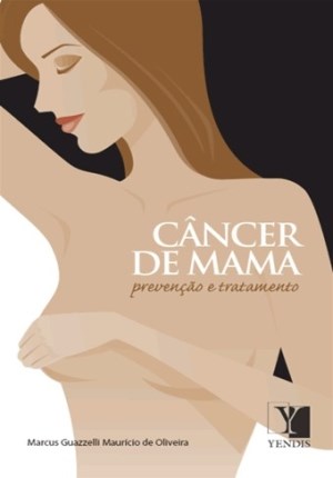 Livro Câncer de Mama - Prevenção e Tratamento - Oliveira