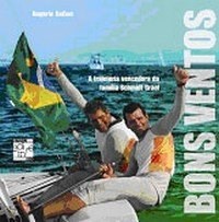Livro Bons Ventos: a Trajetoria Vencedora da Familia Schmidt Grael - Daflon