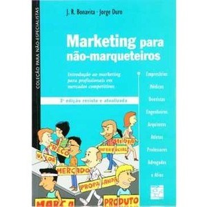 Livro Marketing para Nao-marqueteiros - Introducao ao Marketing para Profissionai - Bonavita/ Duro