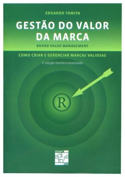 Livro Gestao do Valor da Marca - Como Criar e Gerenciar Marcas Valiosas - Tomiya