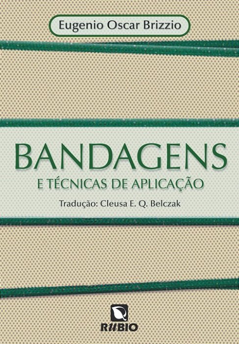 Livro Bandagens e Técnicas de Aplicação - Brizzio - Rúbio