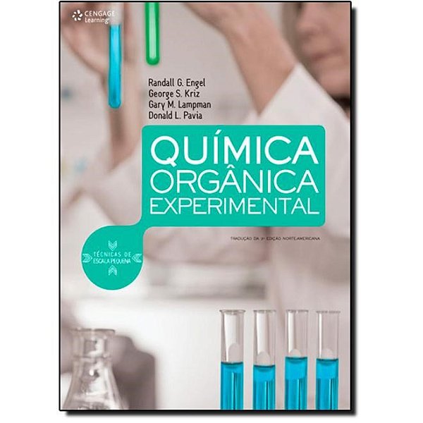 Livro Quimica Organica Experimental - Tecnicas de Escala Pequena - Lampman/kriz/engel
