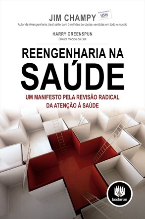 Livro Reengenharia Na Saude - Um Manifesto Pela Revisao Radical da Atencao a Saud - Champy/greenspun