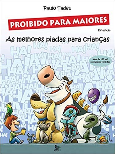 Livro Proibido para Maiores: as Melhores Piadas para Criancas