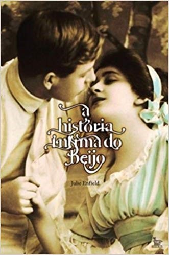 Livro Historia Intima do Beijo, A - Enfield