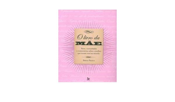 Livro da Mae, O - Franco