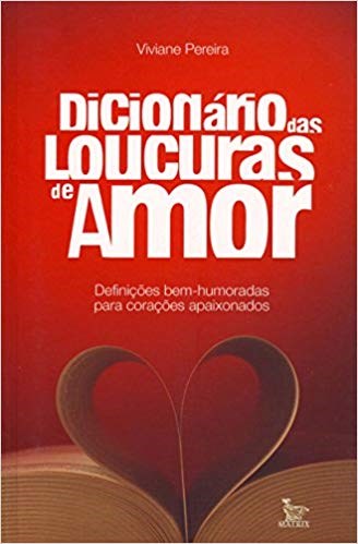 Livro Dicionario das Loucuras de Amor - Pereira